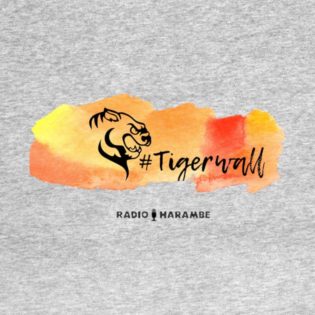 #Tigerwall by RadioHarambe